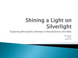 Shining a Light on Silverlight