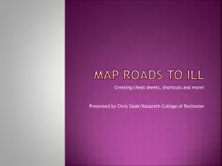Map Roads to ILL