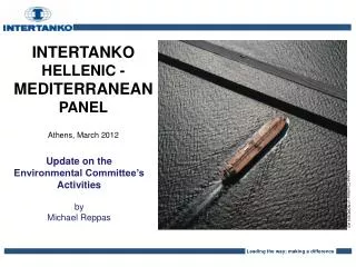 INTERTANKO HELLENIC - MEDITERRANEAN PANEL Athens, March 2012
