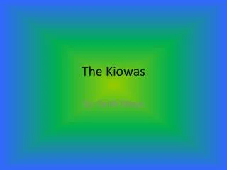 The Kiowas