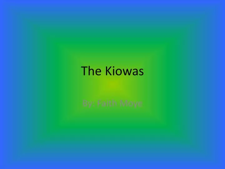 the kiowas