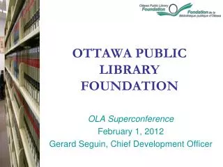 OTTAWA PUBLIC LIBRARY FOUNDATION