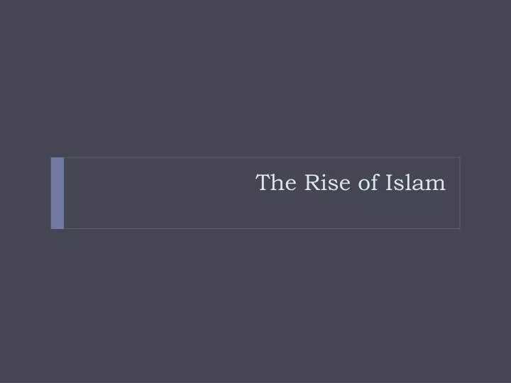 the rise of islam