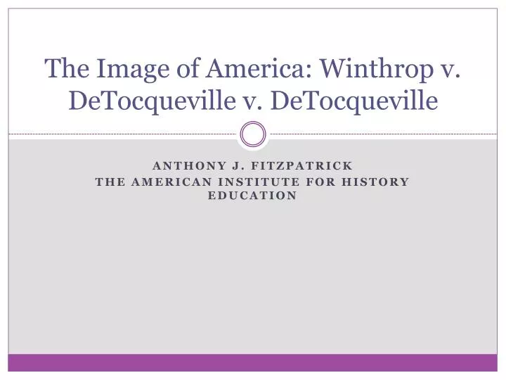 the image of america winthrop v detocqueville v detocqueville