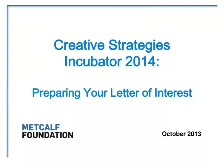 creative strategies incubator 2014 preparing your letter of interest