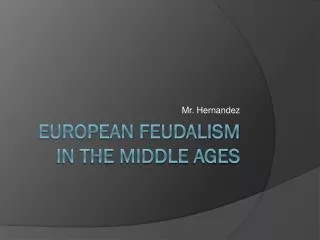 European Feudalism in the Middle Ages