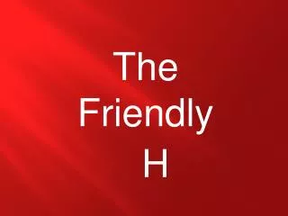 The Friendly