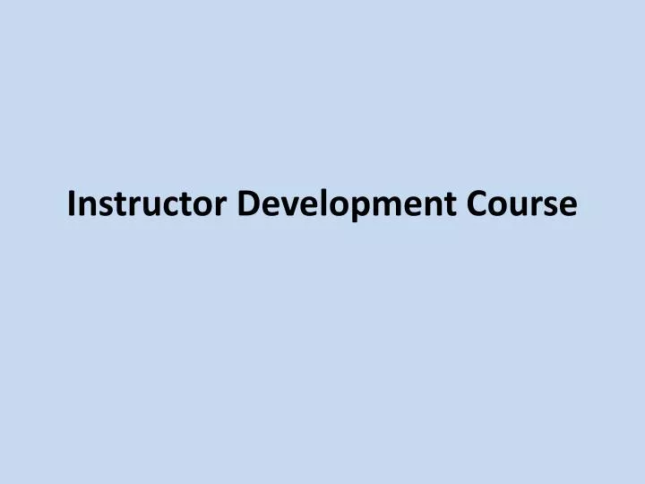 instructor development course