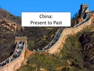 China: Present to Past