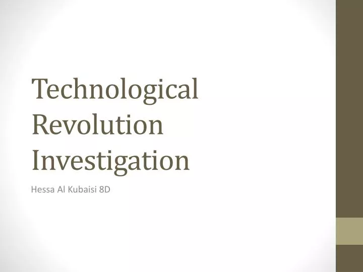 technological revolution investigation