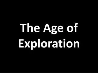 The Age of Exploration