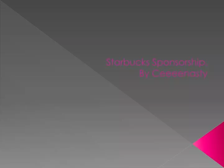 starbucks sponsorship by ceeeenasty