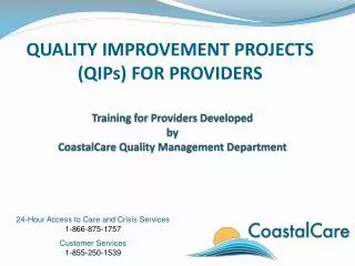 Training for Providers Developed by CoastalCare Quality Management Department