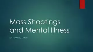 Mass Shootings and Mental Illness