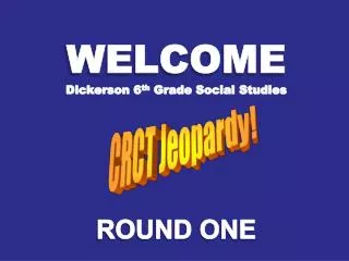 WELCOME Dickerson 6 th Grade Social Studies