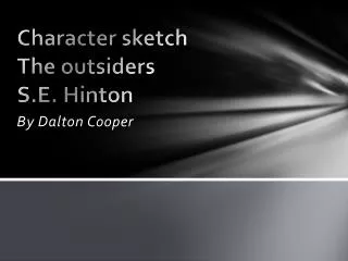 Character sketch The outsiders S.E. Hinton