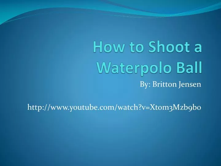 how to shoot a waterpolo ball