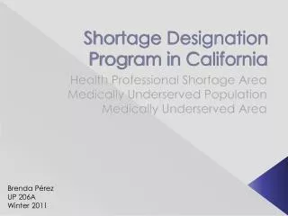 Shortage Designation Program in California