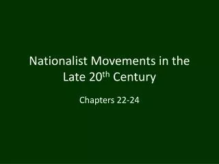 Nationalist Movements in the Late 20 th Century