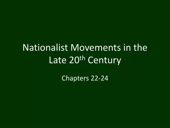 nationalist movements in the late 20 th century