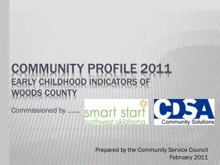 Community Profile 2011 Early Childhood Indicators of woods County