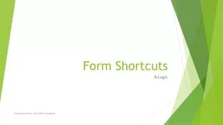 Form Shortcuts