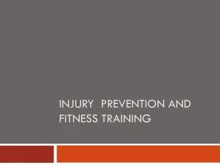 Injury Prevention and Fitness Training