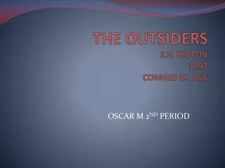 THE OUTSIDERS S.E. HINTON 1997 COMING OF AGE