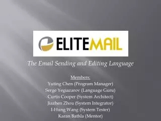 The Email Sending and Editing Language Members: Yuting Chen (Program Manager)