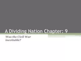 A Dividing Nation Chapter: 9