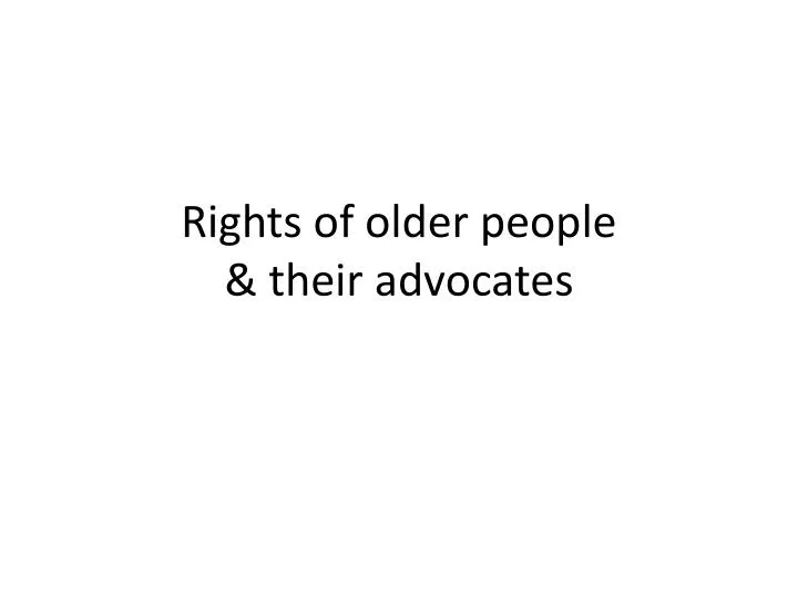 rights of older people their advocates