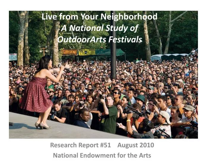 live from your neighborhood a national study of outdoorarts festivals
