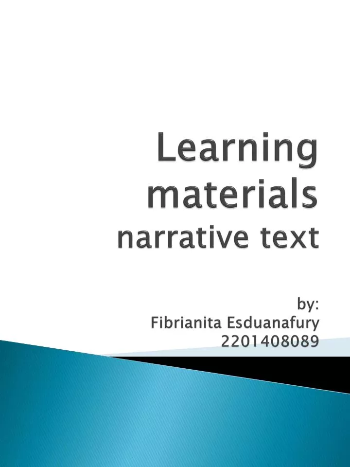 l earning materials narrative text by fibrianita esduanafury 2201408089