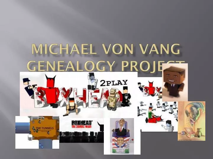 michael von vang genealogy project