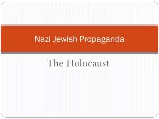 Nazi Jewish Propaganda