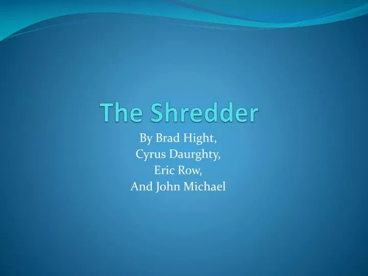 the shredder