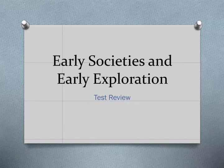 early societies and early exploration