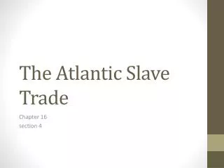 The Atlantic Slave Trade