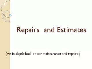Repairs and Estimates