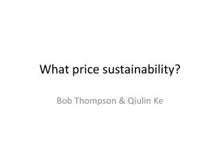 What price sustainability?