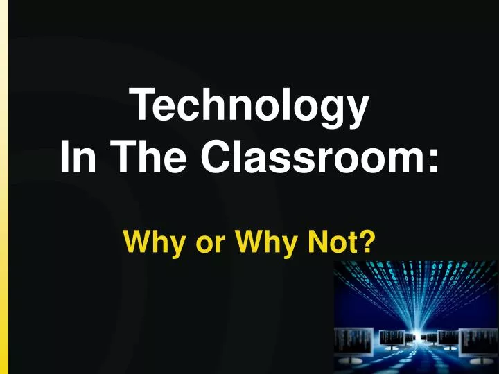 technology i n t he classroom