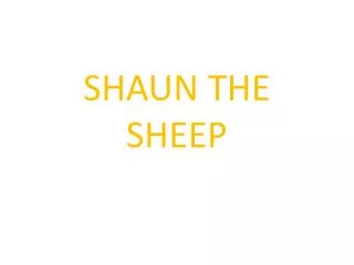 SHAUN THE SHEEP
