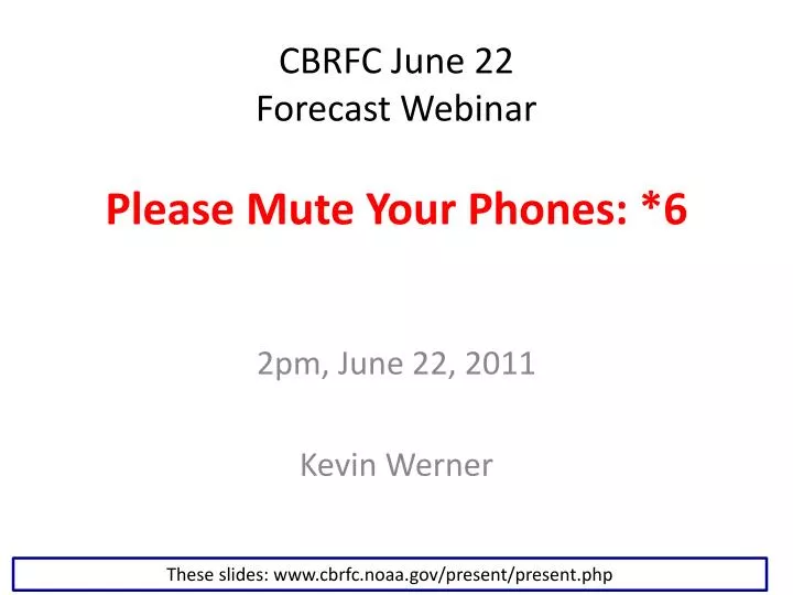 cbrfc june 22 forecast webinar please mute your phones 6