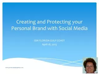 Creating and Protecting your Personal B rand with Social Media