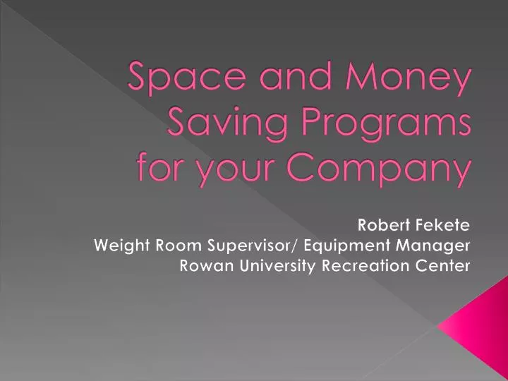 space and money saving programs for your company