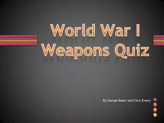 World War I Weapons Quiz