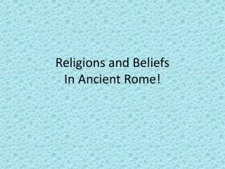 Religions and Beliefs In Ancient Rome!