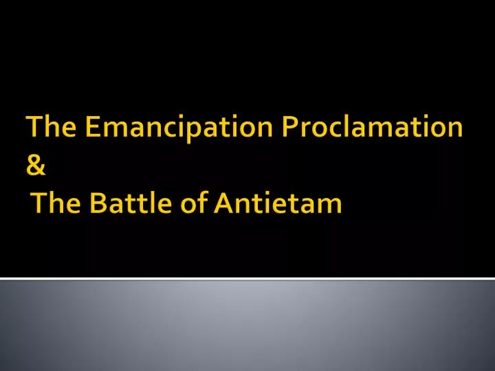 the emancipation proclamation the battle of antietam