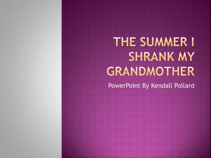 the summer i shrank my grandmother