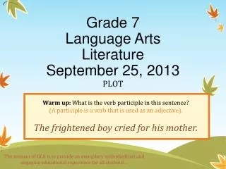 Grade 7 Language Arts Literature September 25, 2013